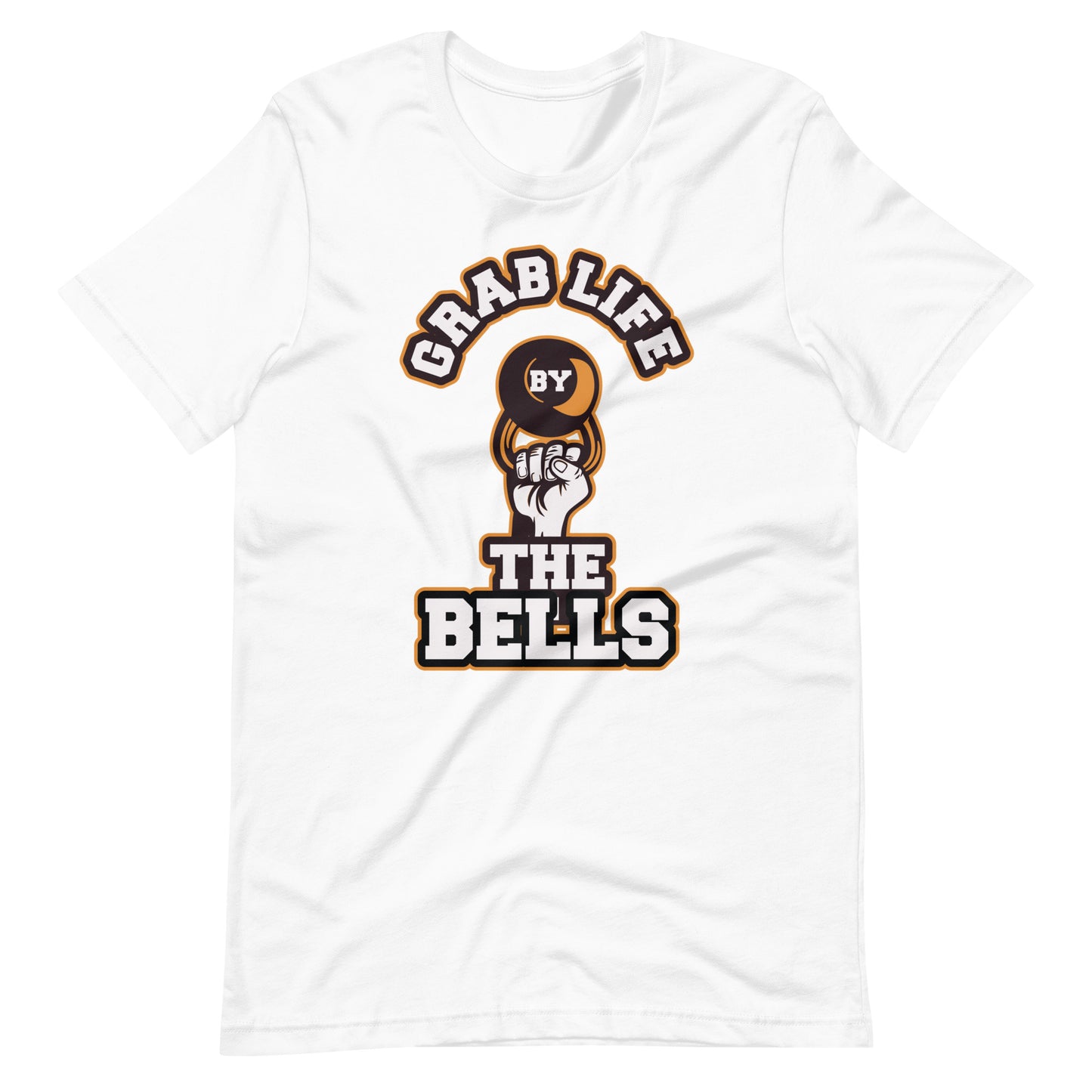 Grab life by the bells unisex t-shirt The Workout Inspiration